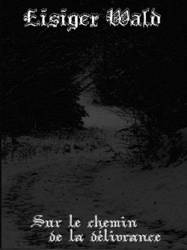 Eisiger Wald : Sur le Chemin de la Délivrance